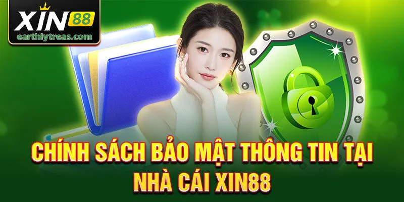 Chính Sách Bảo Mật Thông Tin Của Nhà Cái Xin88