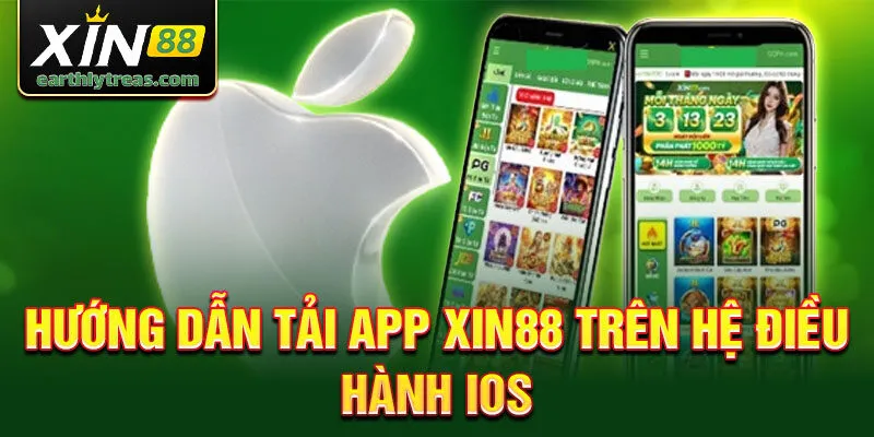 Hướng Dẫn Tải App Xin88 Trên IOS Nhanh Chóng