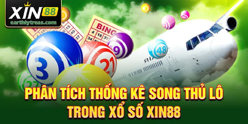 Phân tích thống kê song thủ lô trong xổ số Xin88