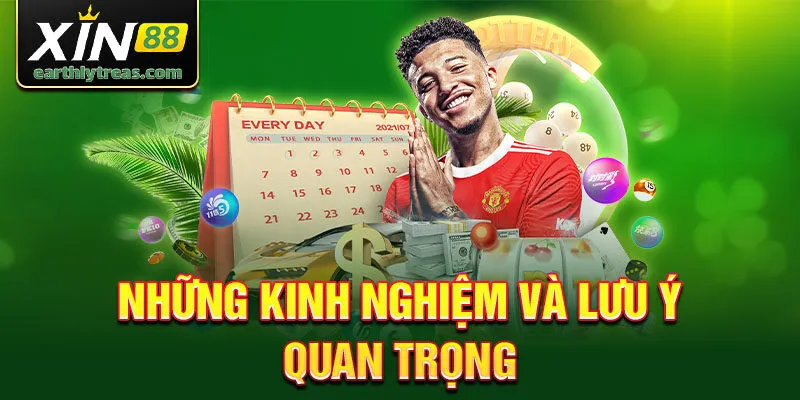 Những kinh nghiệm và lưu ý quan trọng