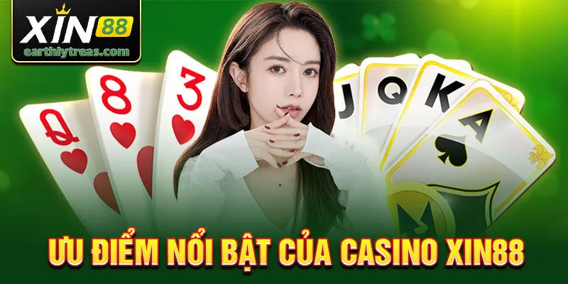 Ưu điểm nổi bật của casino xin88